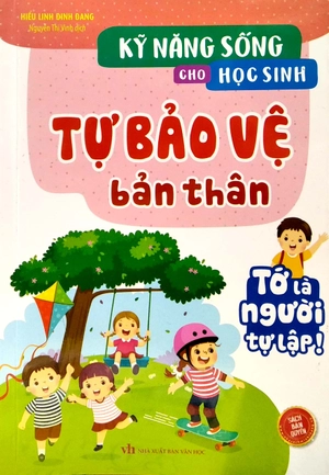 kỹ năng sống cho học sinh - tự bảo vệ bản thân - Ảnh 2