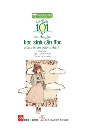 kỹ năng sống dành cho học sinh - 101 câu chuyện học sinh cần đọc - giúp các em trưởng thành (tái bản 2024) - Ảnh 3