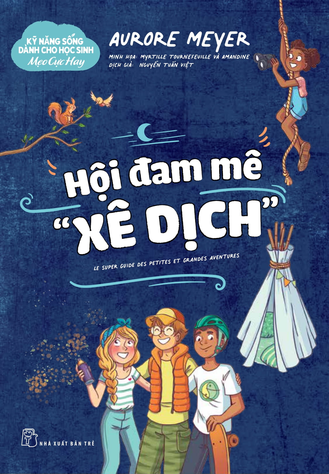 kỹ năng sống dành cho học sinh - mẹo cực hay - hội đam mê "xê dịch" - Ảnh 2