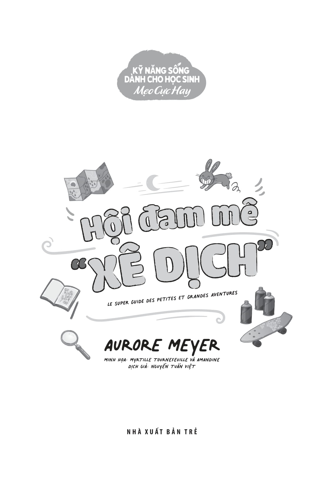 kỹ năng sống dành cho học sinh - mẹo cực hay - hội đam mê "xê dịch" - Ảnh 3