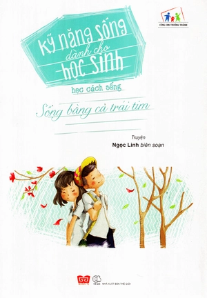kỹ năng sống dành cho học sống - học cách sống (sống bằng cả trái tim) - tái bản 2019 - Ảnh 2