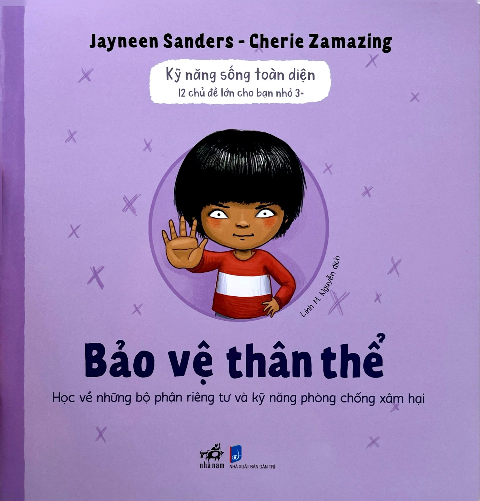 Kỹ Năng Sống Toàn Diện - 12 Chủ Đề Lớn Cho Bạn Nhỏ 3+ - Bảo Vệ Thân Thể - Ảnh 2