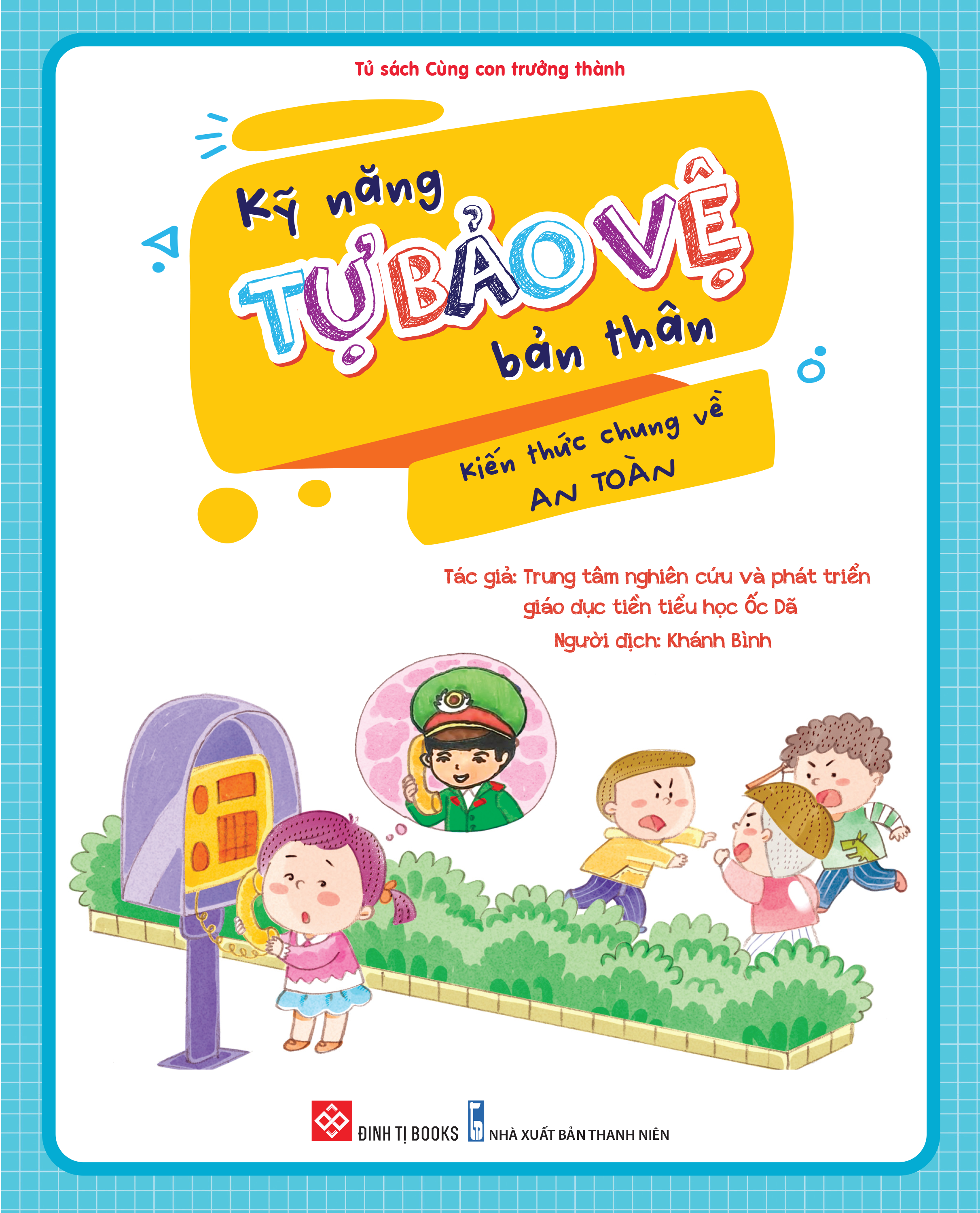 kỹ năng tự bảo vệ bản thân - kiến thức chung về an toàn - Ảnh 2