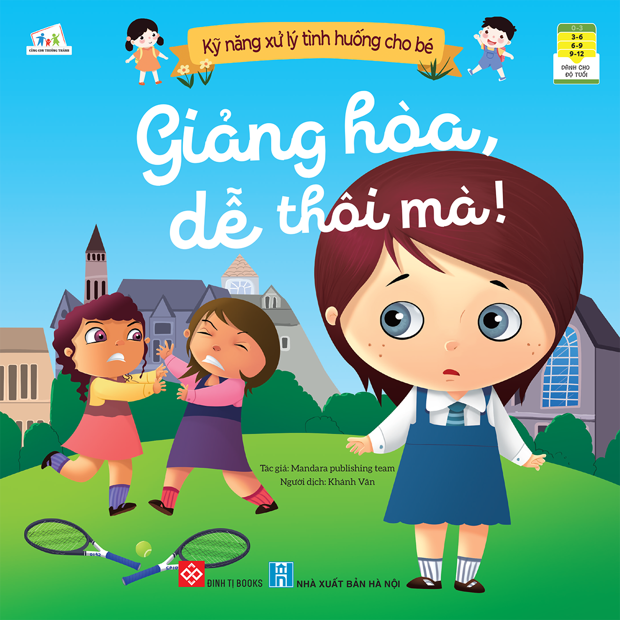 kỹ năng xử lý tình huống cho bé - giảng hòa, dễ thôi mà! - Ảnh 2