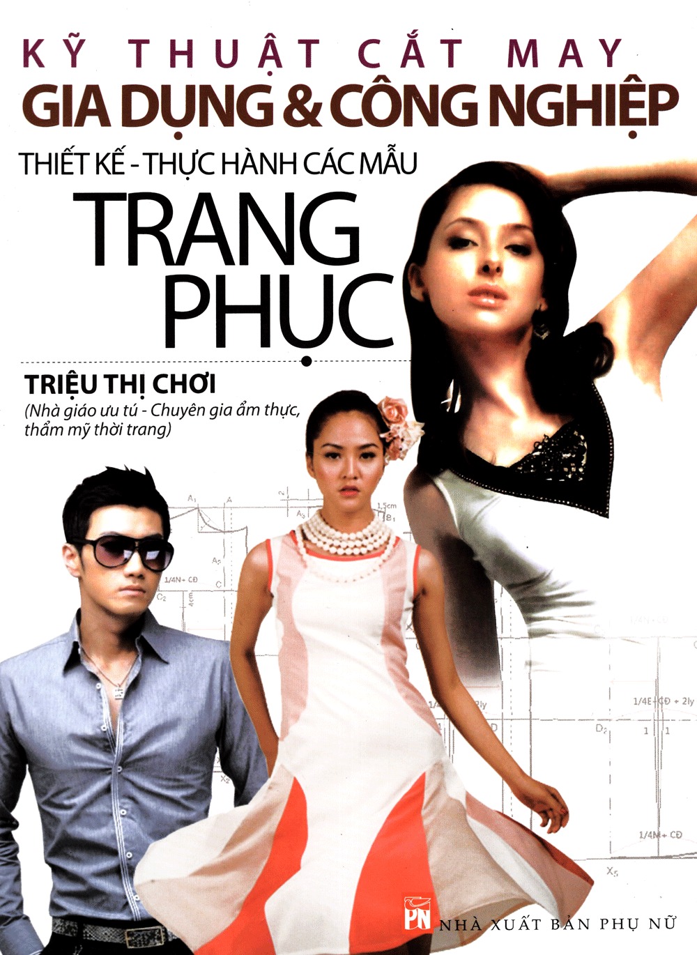 kỹ thuật cắt may gia dụng và công nghiệp - thiết kế thực hành các mẫu trang phục - Ảnh 2