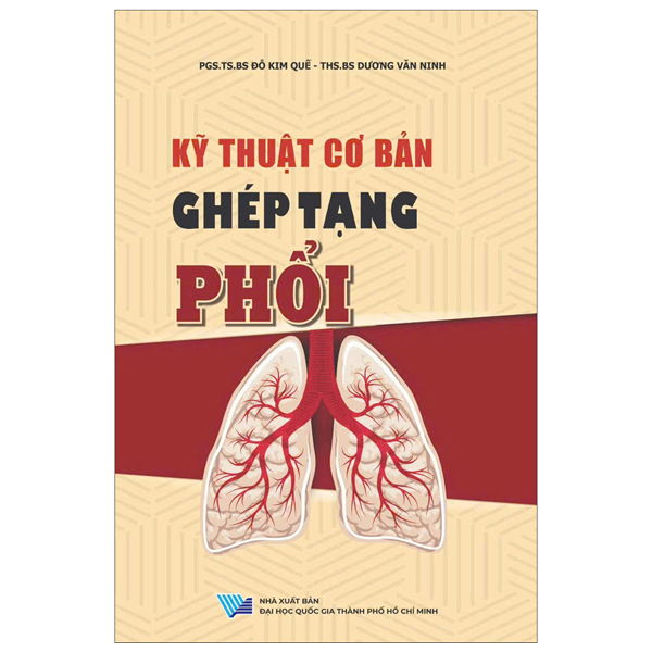 Kỹ Thuật Cơ Bản Ghép Tạng Phổi