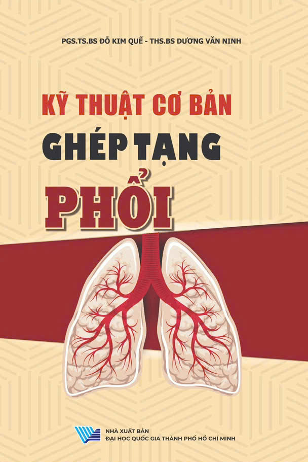 Kỹ Thuật Cơ Bản Ghép Tạng Phổi - Ảnh 2