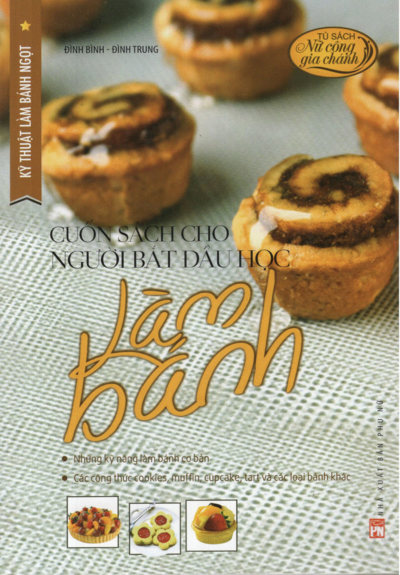 kỹ thuật làm bánh ngọt - cuốn sách cho người bắt đầu học làm bánh (tái bản 2020) - Ảnh 2