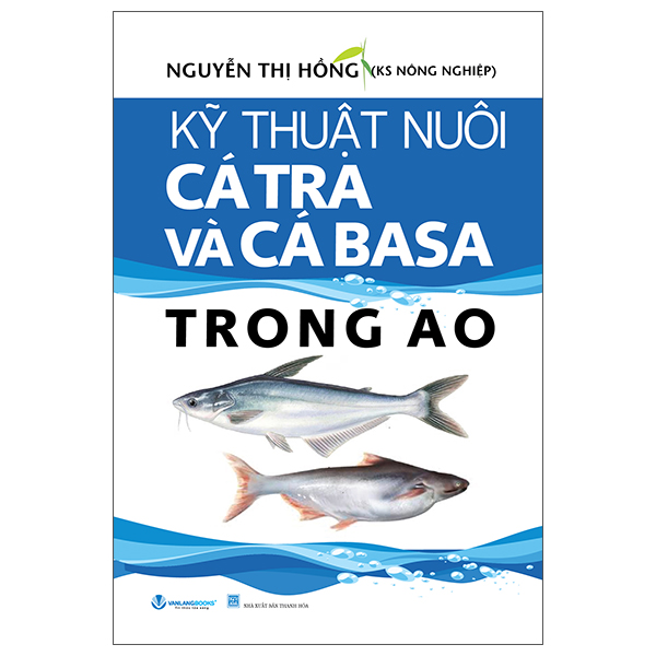 Kỹ Thuật Nuôi Cá Tra Và Cá Basa Trong Ao (Tái Bản 2025)