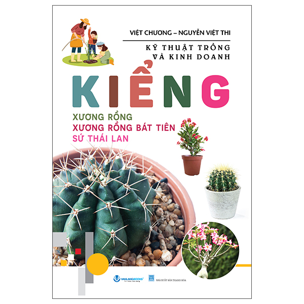 Kỹ Thuật Trồng Và Kinh Doanh Kiểng - Xương Rồng - Xương Rồng Bát Tiên - Sứ Thái Lan (Tái Bản 2025)