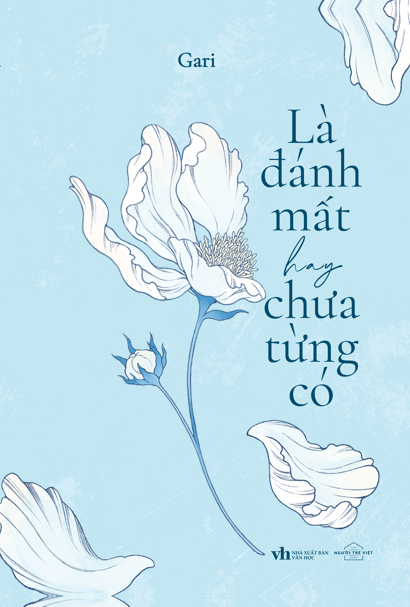 là đánh mất hay chưa từng có - Ảnh 2