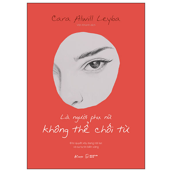 là người phụ nữ không thể chối từ - 8 bí quyết xây dựng nội lực và sự tự tin bền vững