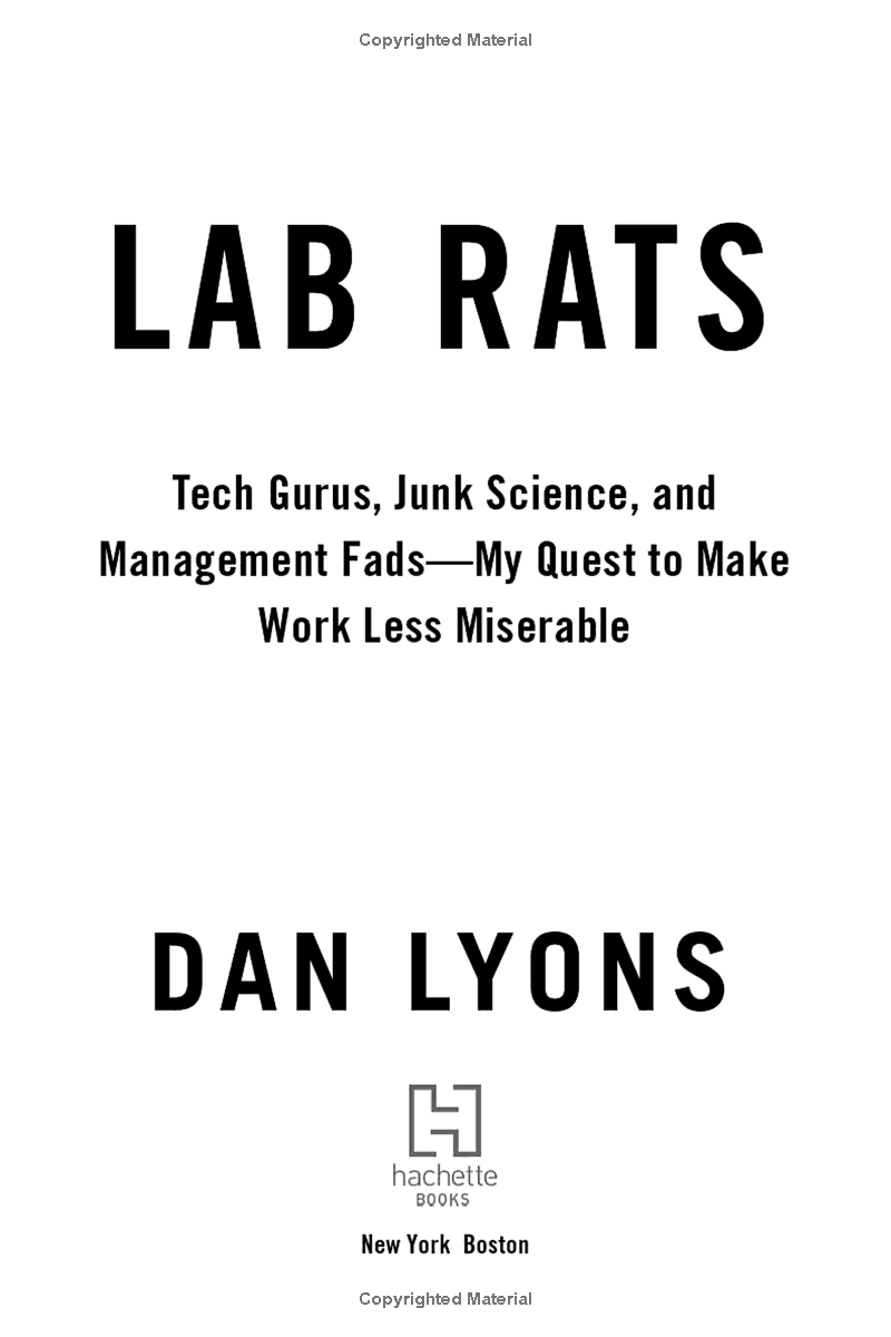 lab rats: tech gurus, junk science, and management fads - my quest to make work less miserable - Ảnh 3