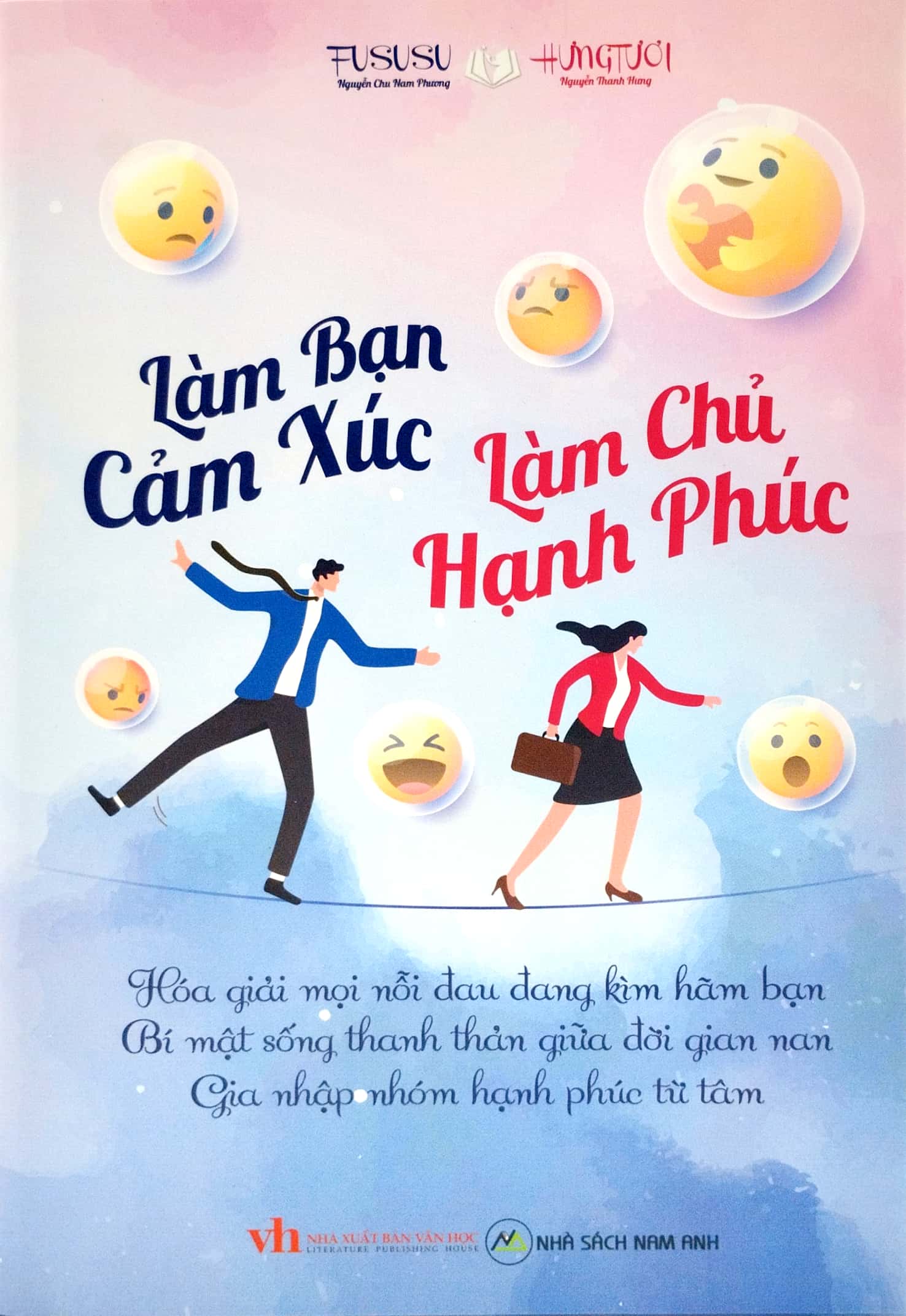 làm bạn cảm xúc, làm chủ hạnh phúc - Ảnh 2