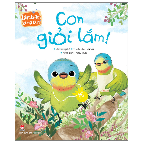 làm bạn cùng con - con giỏi lắm!