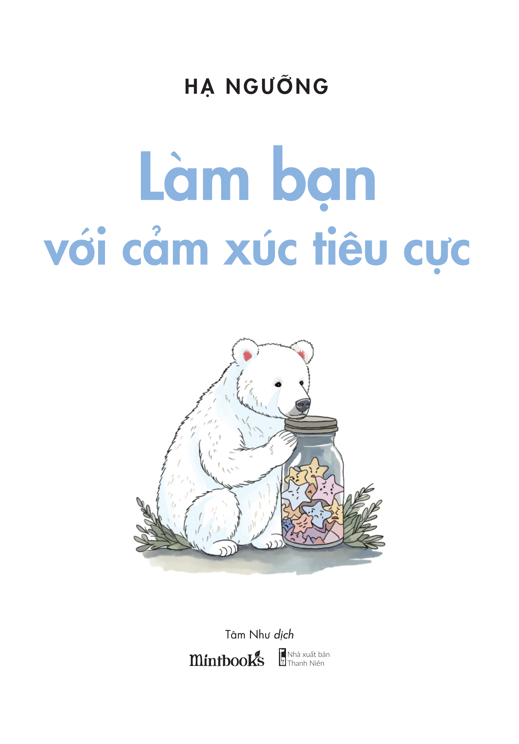 làm bạn với cảm xúc tiêu cực - Ảnh 2