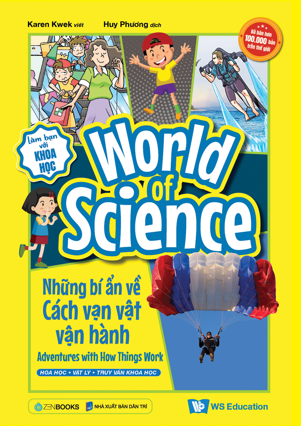 làm bạn với khoa học - world of science - những bí ẩn về cách vạn vật vận hành - adventures with how things work - Ảnh 3