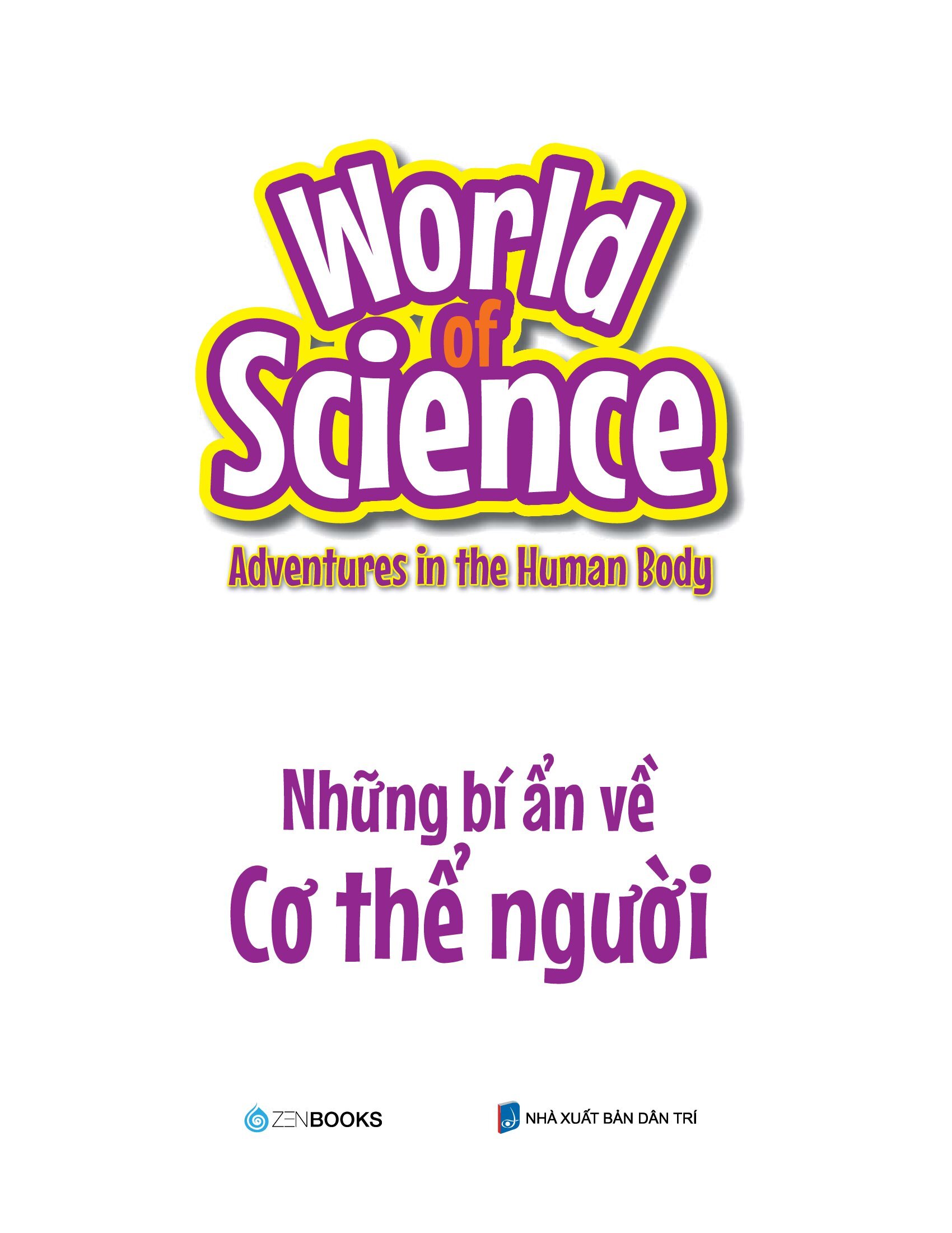 làm bạn với khoa học - world of science - những bí ẩn về cơ thể người - adventures in the human body - Ảnh 4