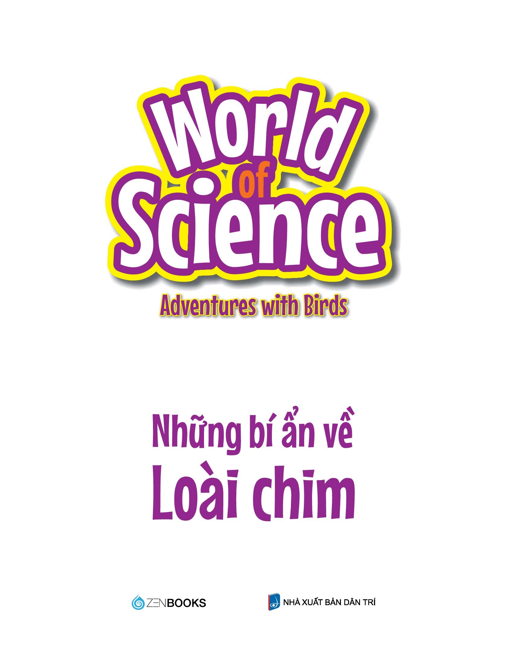 làm bạn với khoa học - world of science - những bí ẩn về loài chim - adventures with birds - Ảnh 4