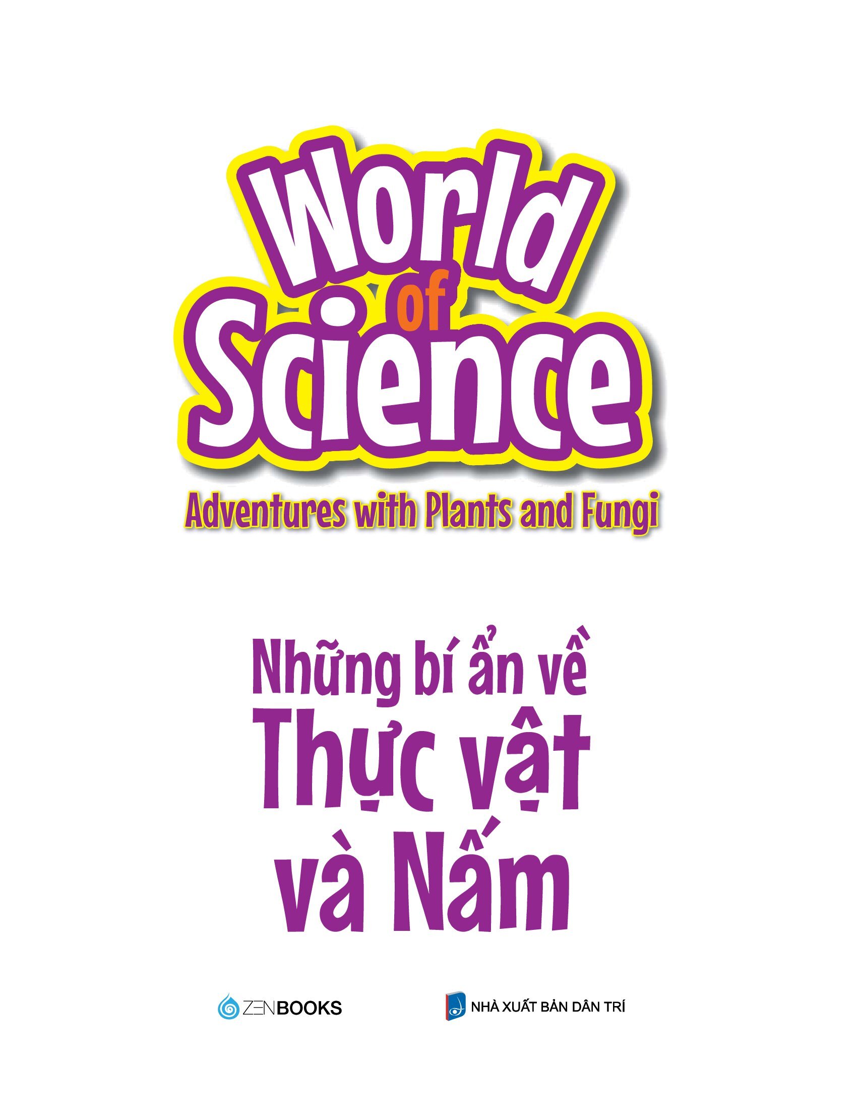 làm bạn với khoa học - world of science - những bí ẩn về thực vật và nấm - adventures with plants and fungi - Ảnh 4