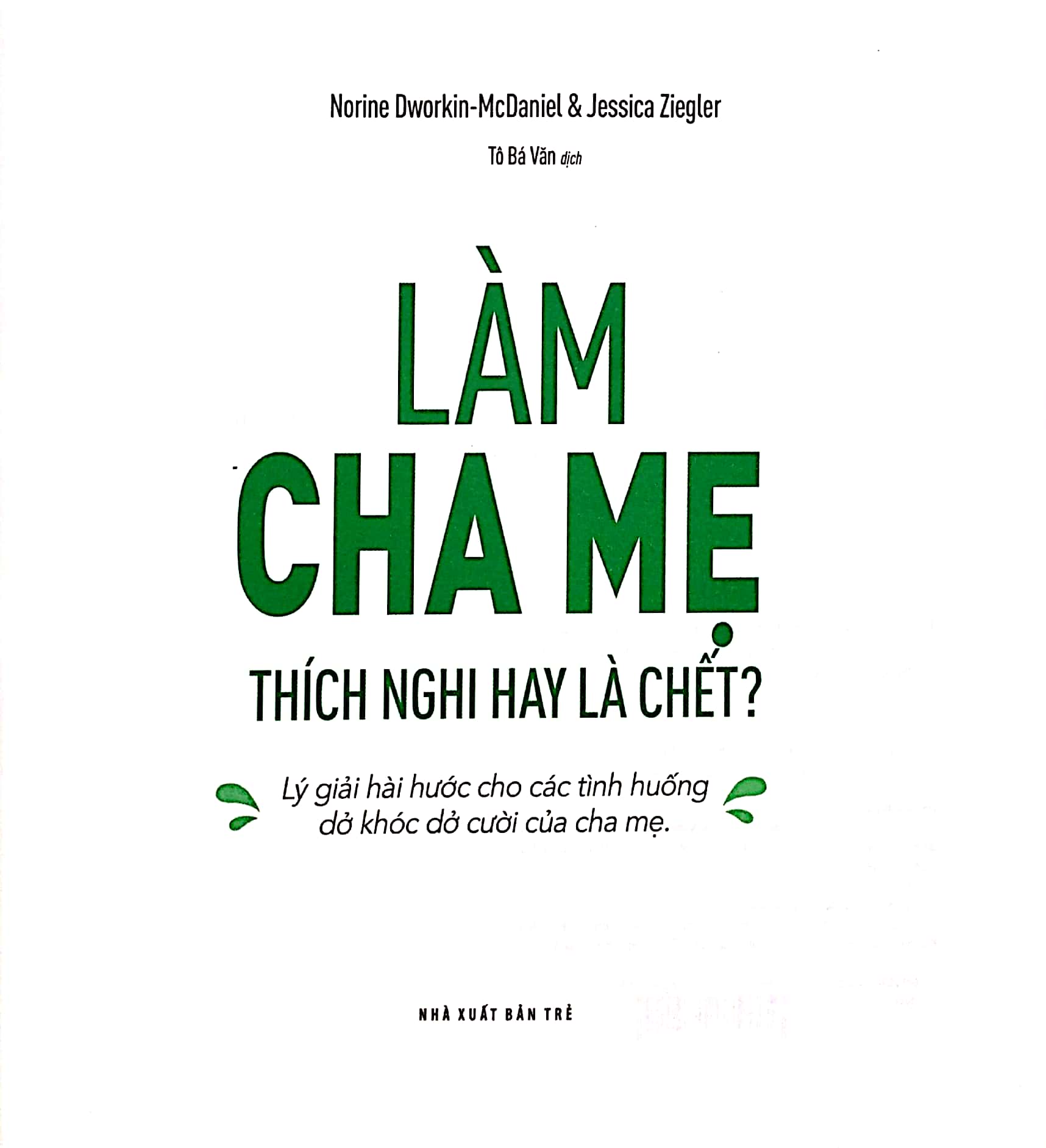làm cha mẹ: thích nghi hay là chết? - Ảnh 4