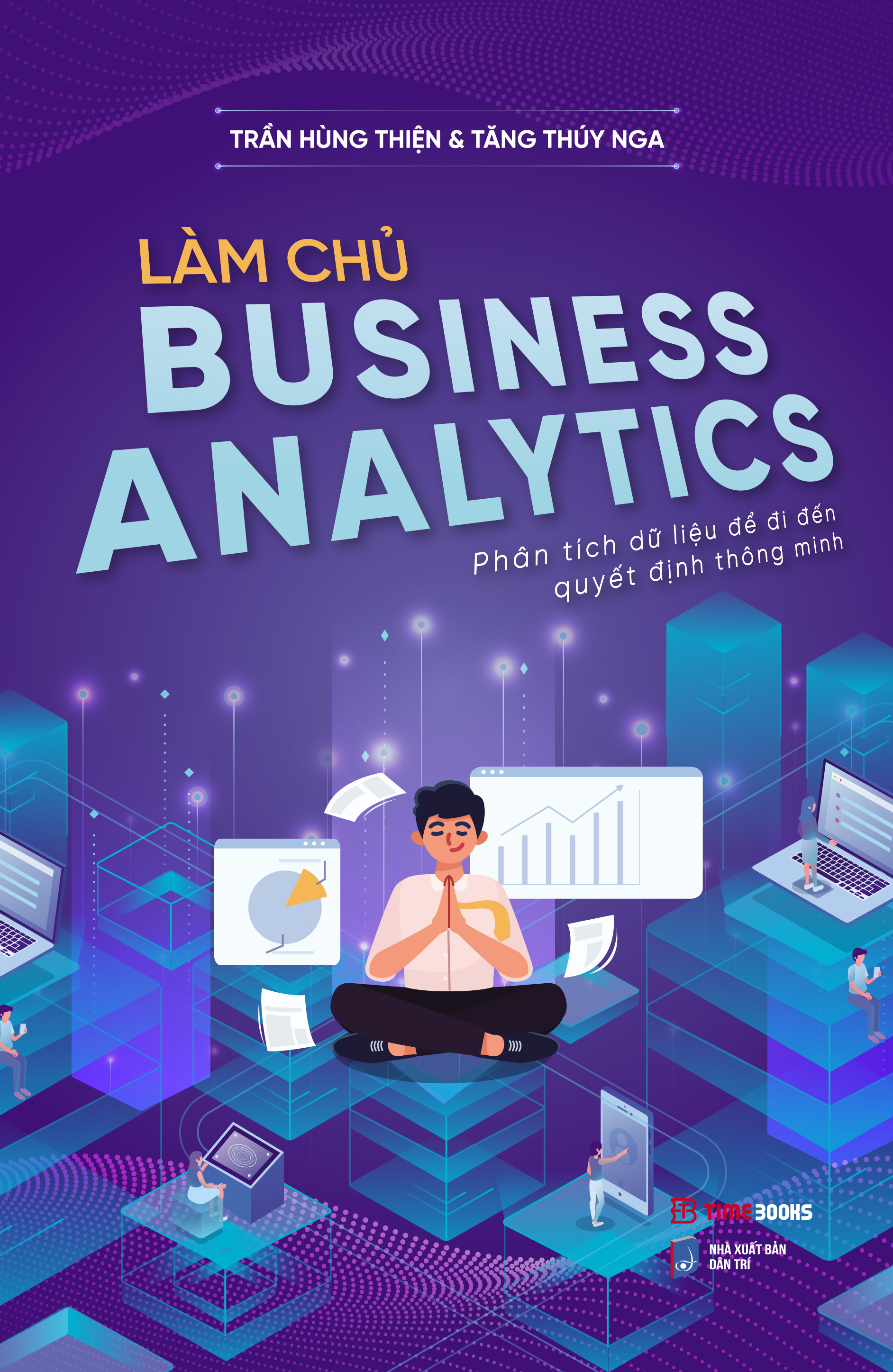 làm chủ business analytics - phân tích dữ liệu để đi đến quyết định thông minh - Ảnh 3