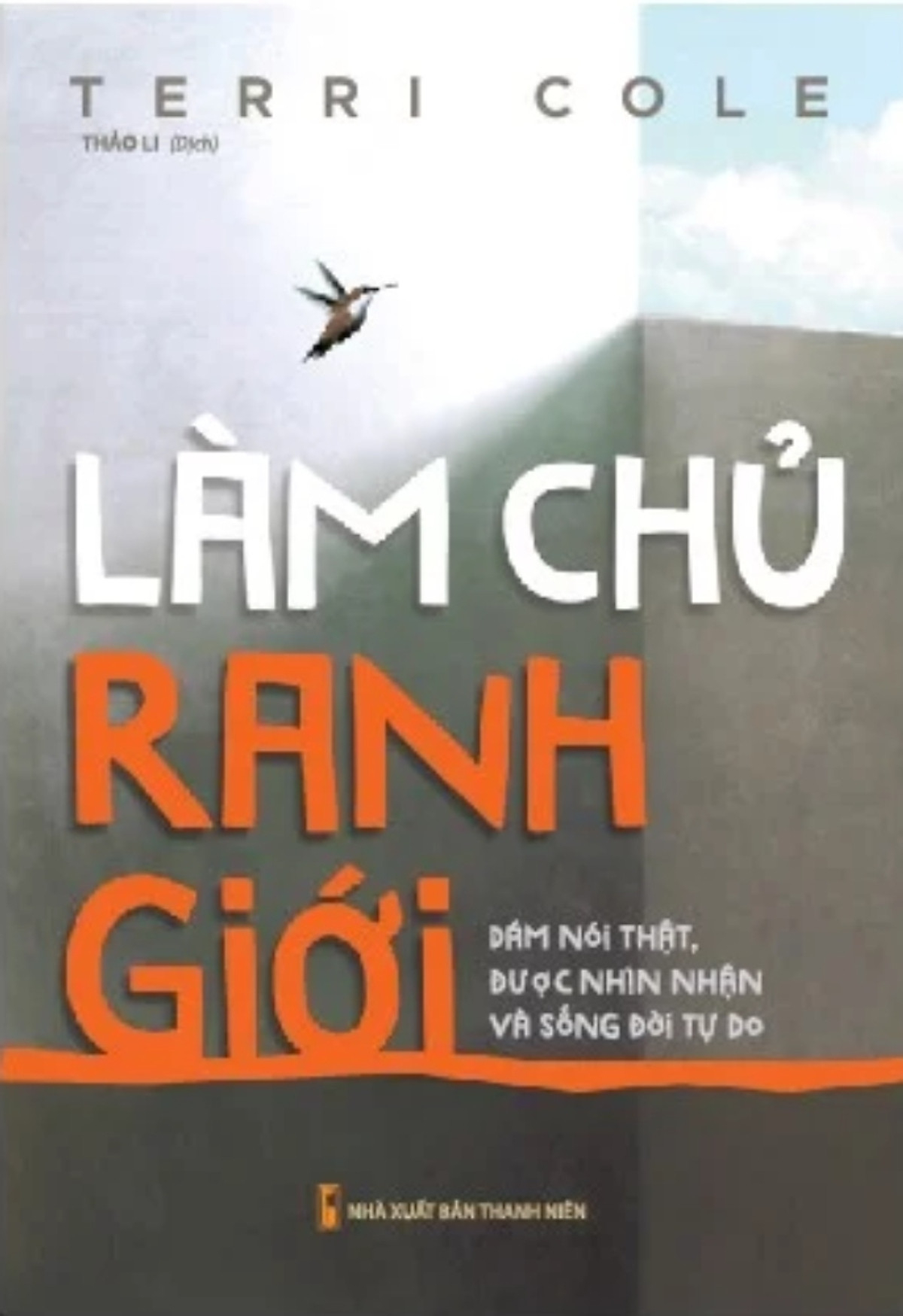 làm chủ ranh giới - dám nói thật, được nhìn nhận và sống đời tự do - Ảnh 2