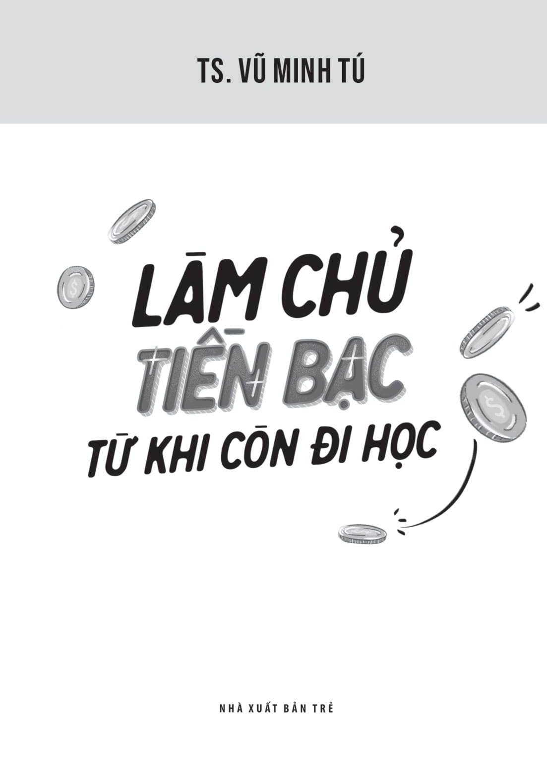 làm chủ tiền bạc từ khi còn đi học - Ảnh 3