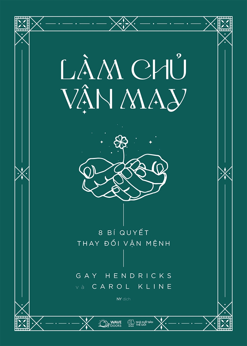 làm chủ vận may - 8 bí quyết thay đổi vận mệnh - Ảnh 4