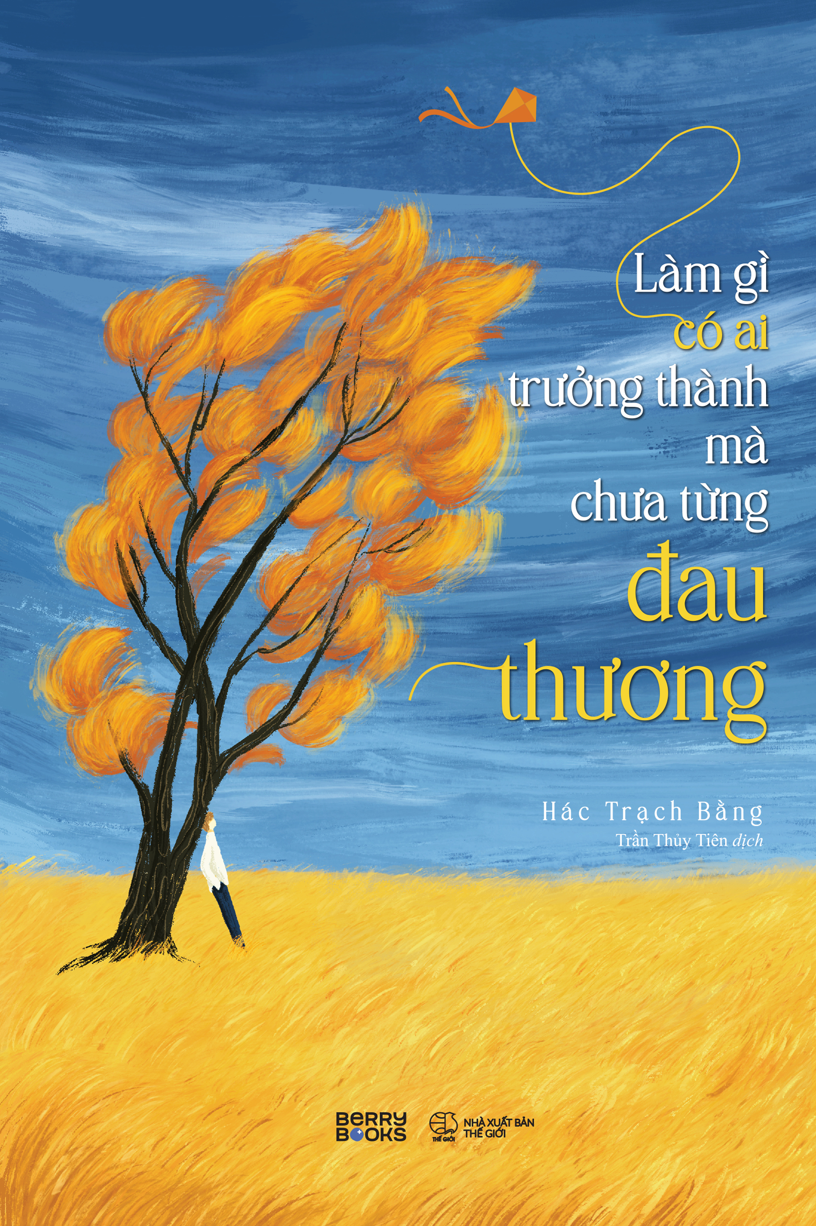 làm gì có ai trưởng thành mà chưa từng đau thương - Ảnh 2