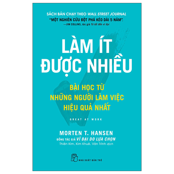 Làm Ít Được Nhiều - Great At Work - Bài Học Từ Những Người Làm Việc Hiệu Quả Nhất