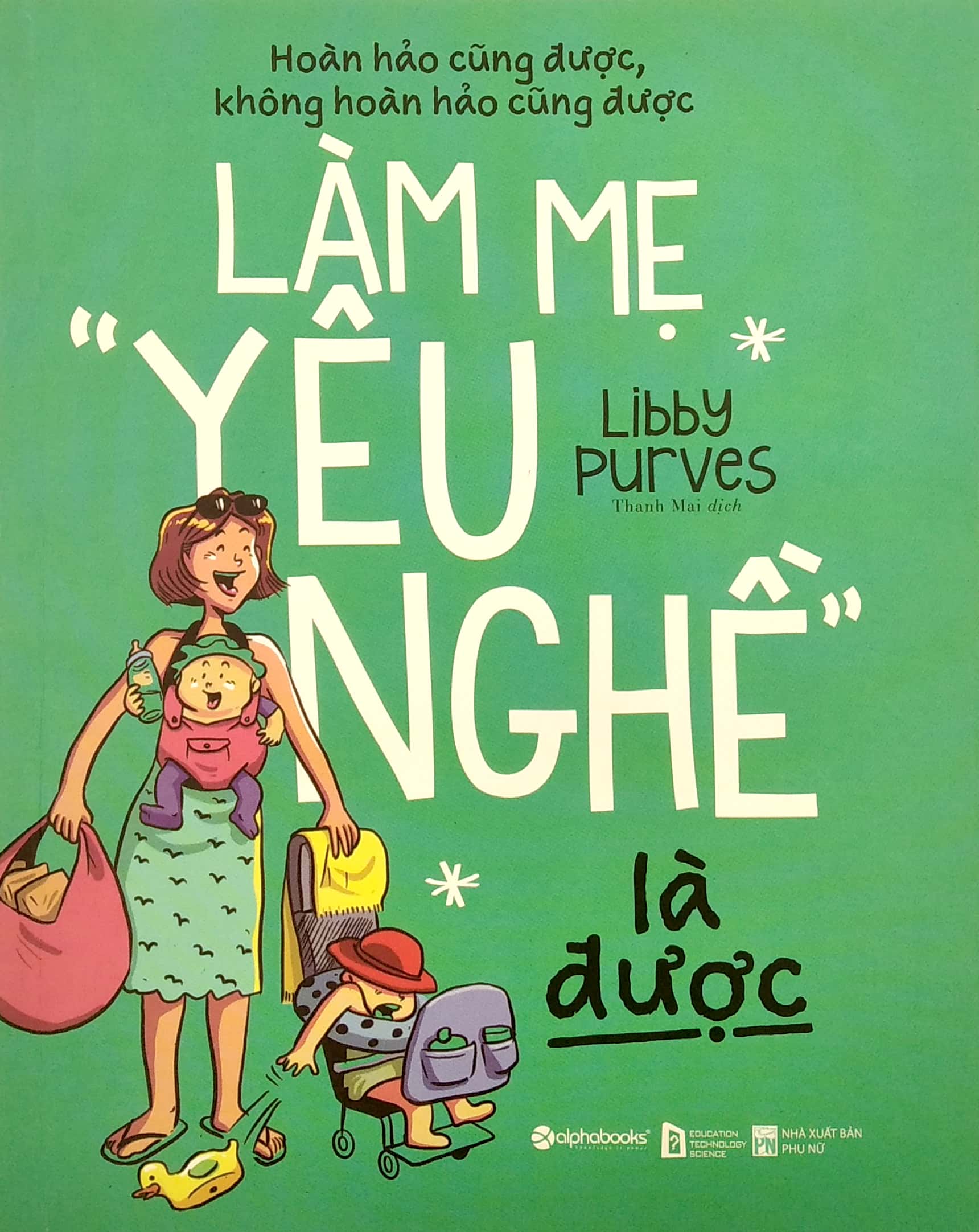 làm mẹ "yêu nghề" là được - Ảnh 2