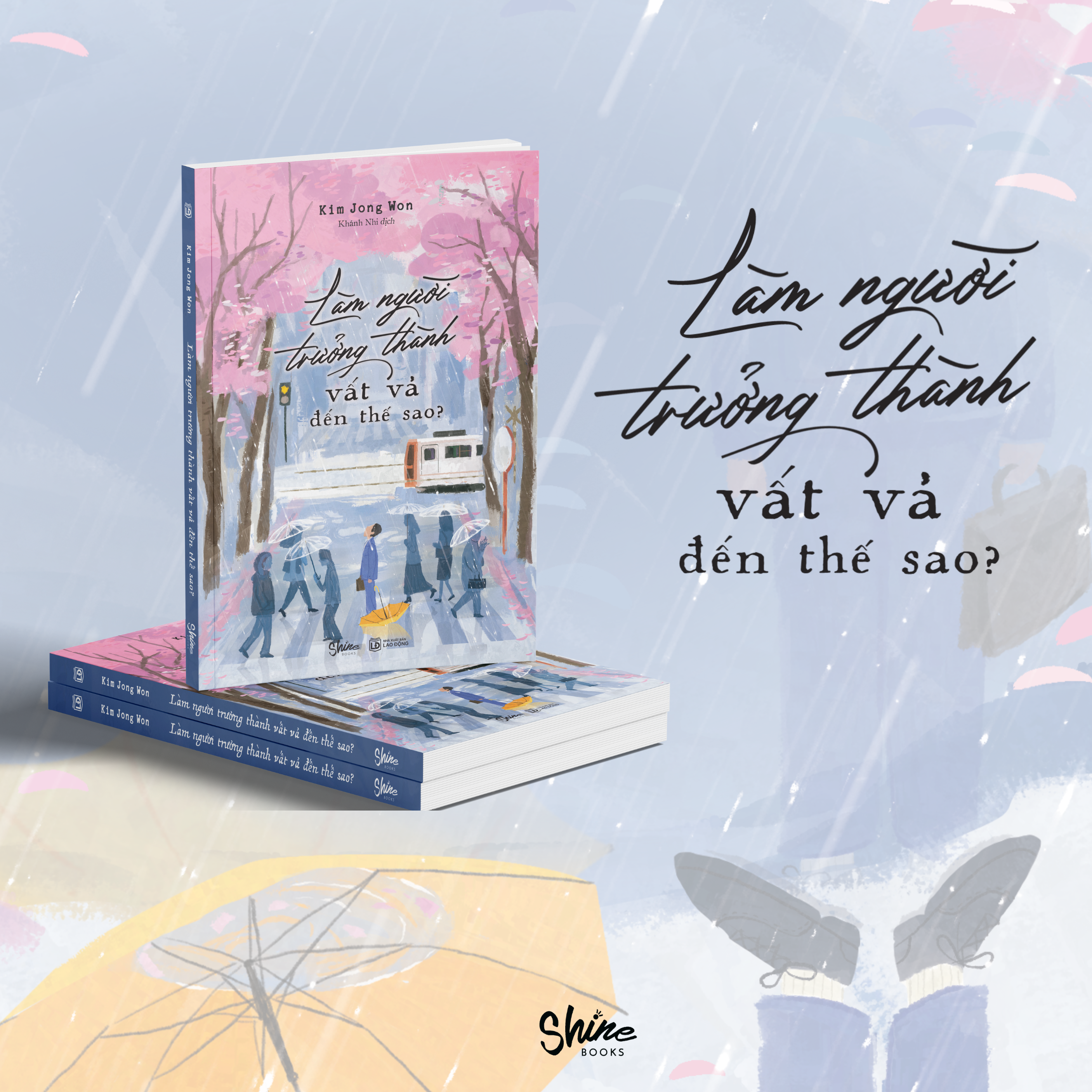 làm người trưởng thành vất vả đến thế sao? - Ảnh 5