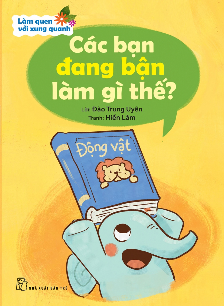 làm quen với xung quanh - các bạn đang bận làm gì thế? - Ảnh 2