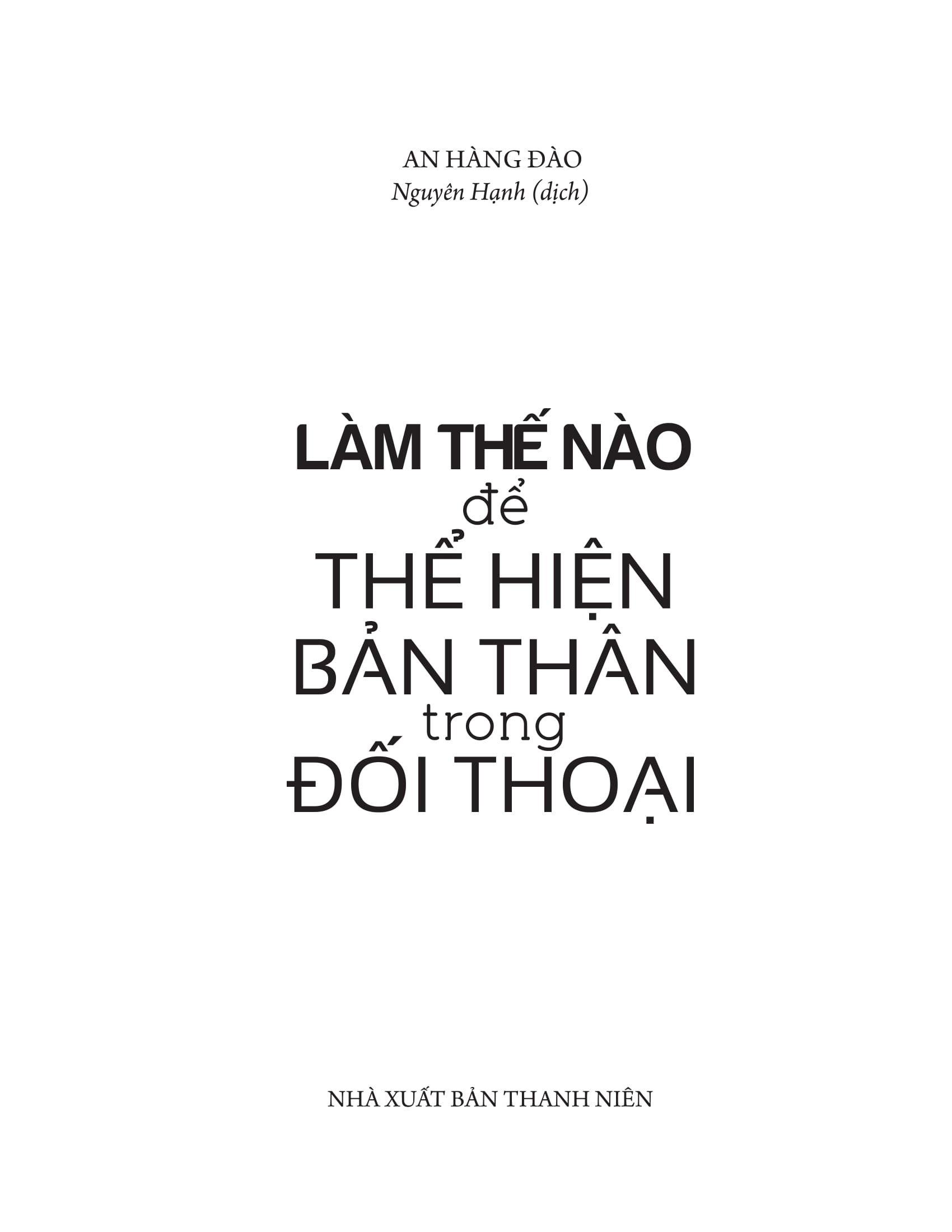làm thế nào để thể hiện bản thân trong đối thoại - Ảnh 3