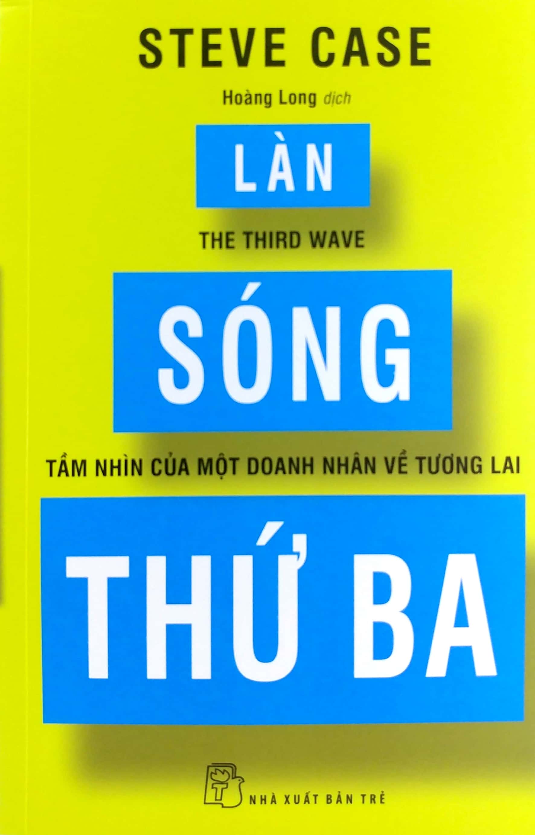 làn sóng thứ ba - tầm nhìn của một doanh nhân về tương lai - Ảnh 2