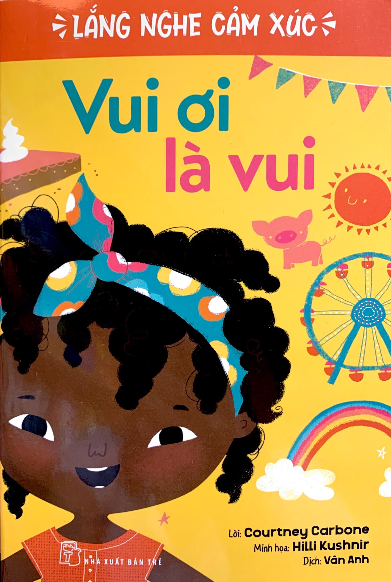 lắng nghe cảm xúc - vui ơi là vui - Ảnh 3