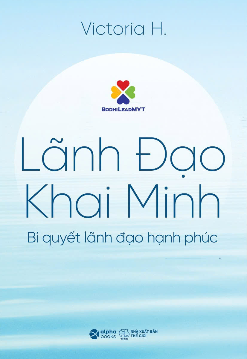 lãnh đạo khai minh - bí quyết lãnh đạo hạnh phúc - Ảnh 2