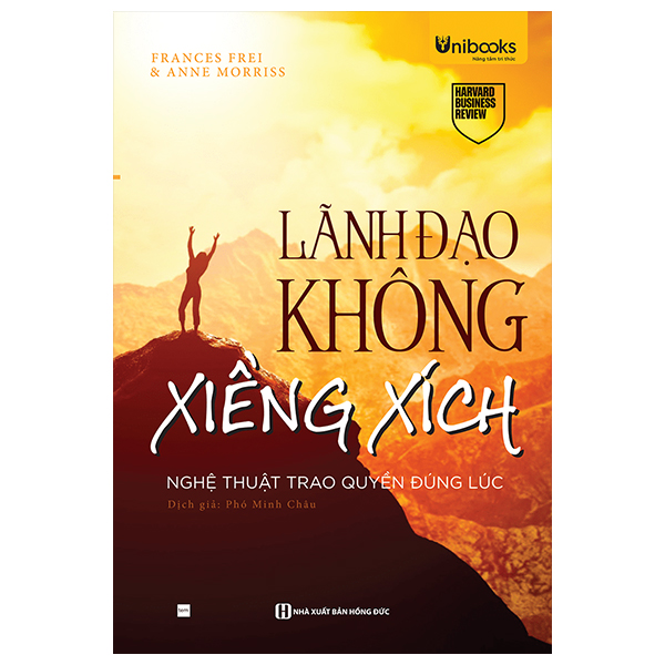 Lãnh Đạo Không Xiềng Xích - Nghệ Thuật Trao Quyền Đúng Lúc
