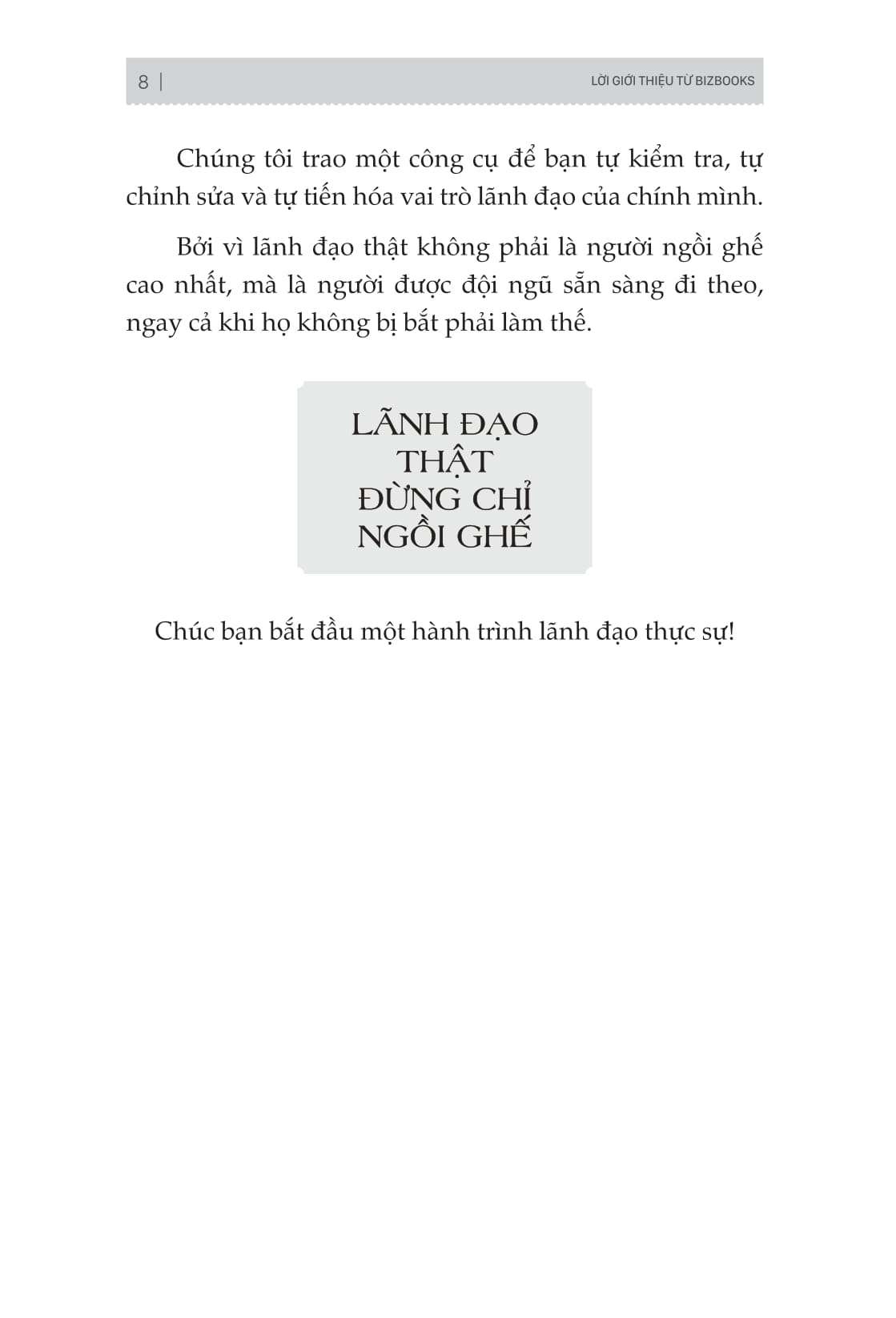 Lãnh Đạo Thật Đừng Chỉ Ngồi Ghế - Cách Người Điều Hành Xuất Sắc Tạo Ảnh Hưởng, Dẫn Dắt Và Bứt Phá Đội Ngũ - Ảnh 7