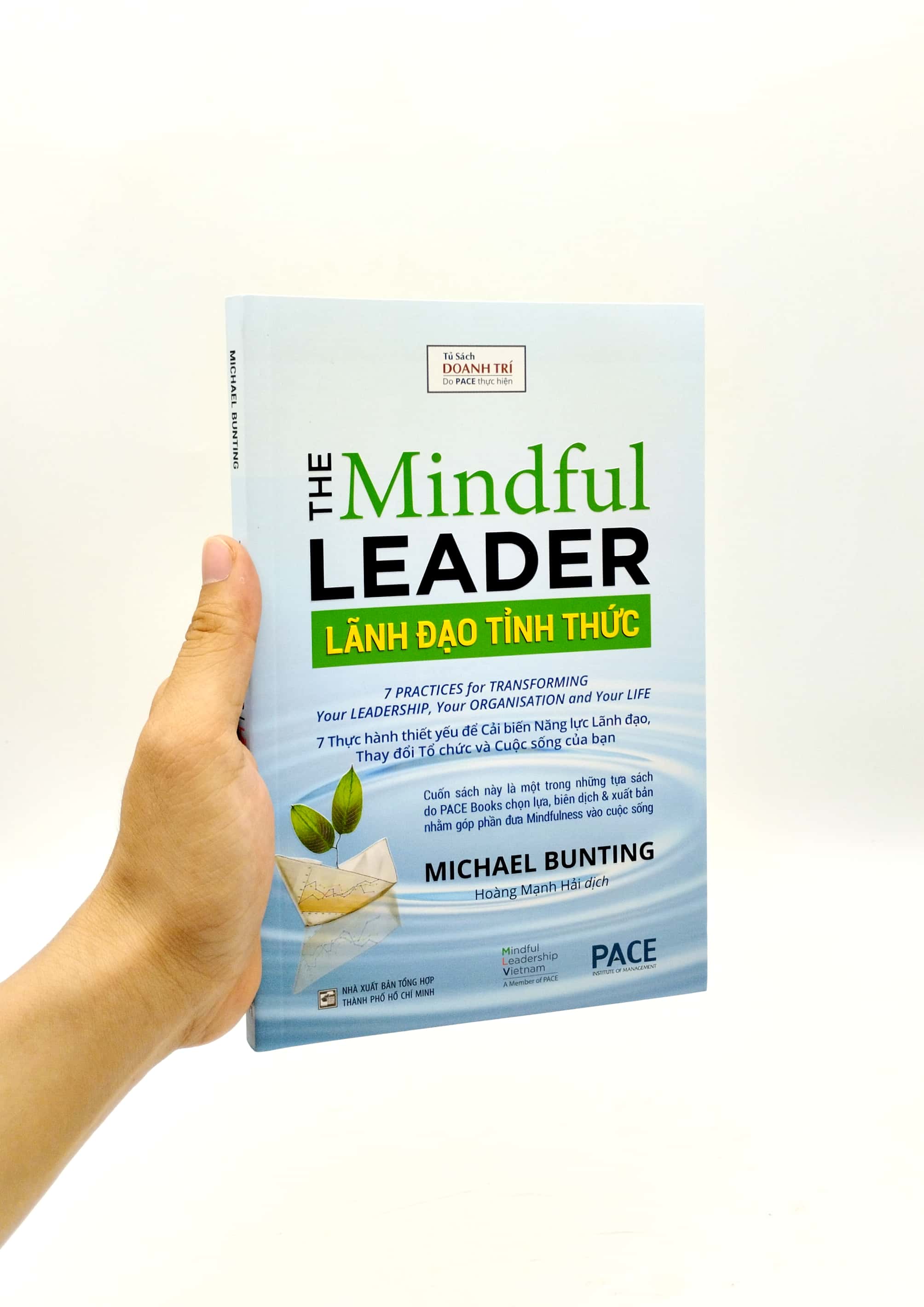 lãnh đạo tỉnh thức - the mindful leader (tái bản 2023) - Ảnh 7