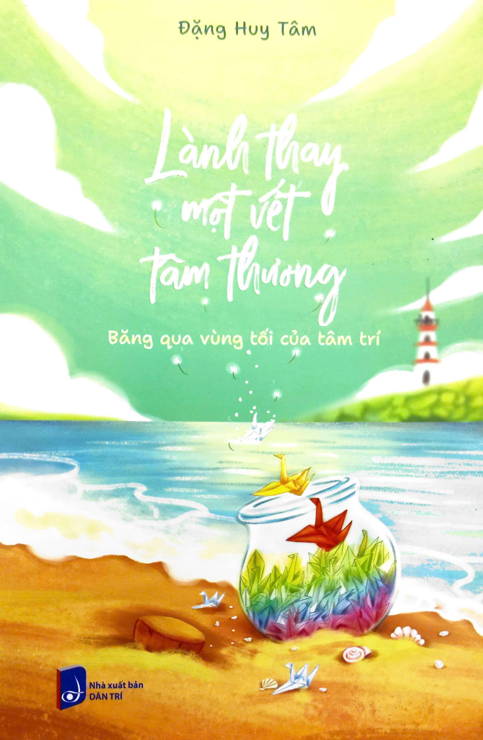 Lành Thay Một Vết Tâm Thương - Băng Qua Vùng Tối Của Tâm Trí - Ảnh 2