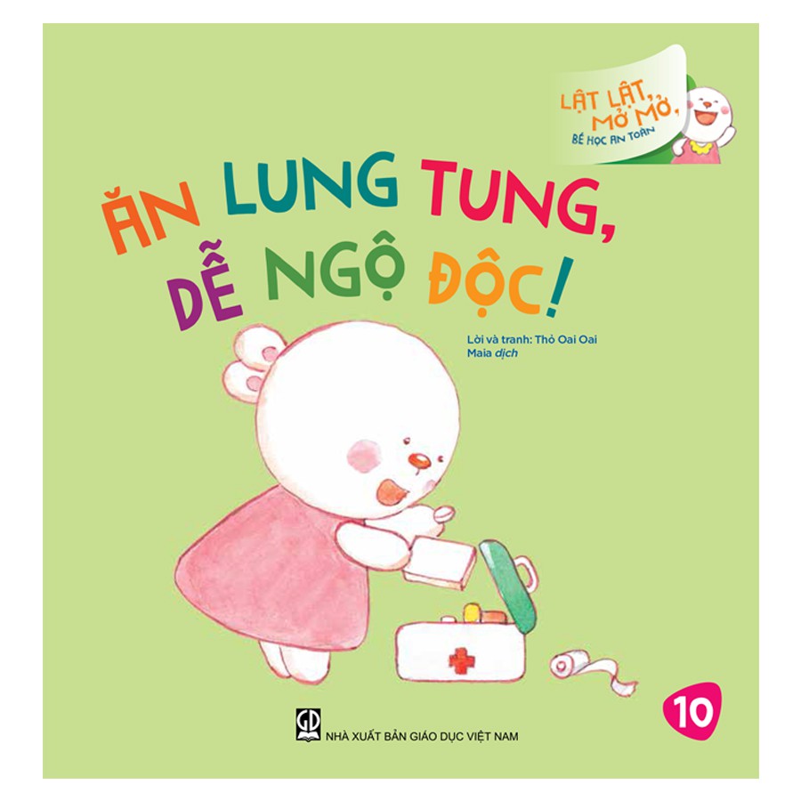 lật lật, mở mở, bé học an toàn - ăn lung tung, dễ ngộ độc - Ảnh 2