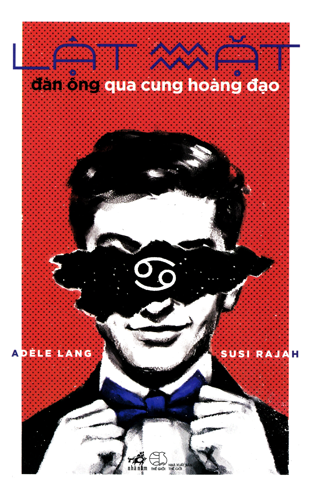 lật mặt đàn ông qua cung hoàng đạo - Ảnh 2