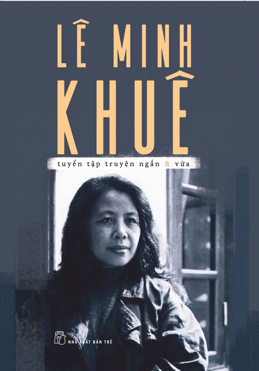 lê minh khuê - tuyển tập truyện ngắn và vừa - Ảnh 2