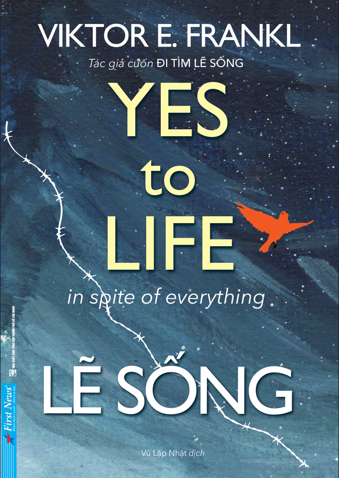 lẽ sống - yes to life in spite of everything - Ảnh 3