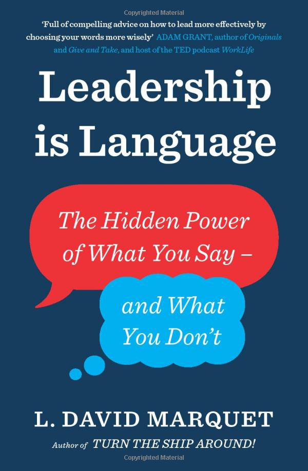 leadership is language: the hidden power of what you say and what you don't - Ảnh 2