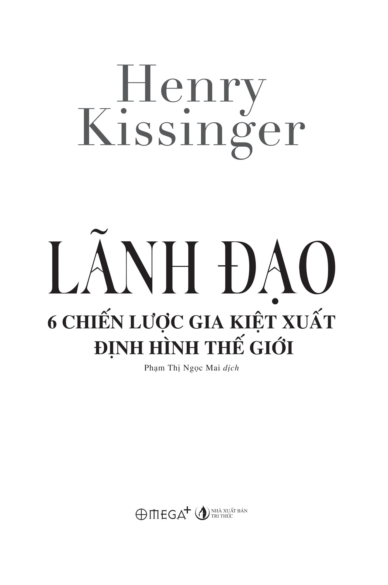 leadership - lãnh đạo - 6 chiến lược gia kiệt xuất định hình thế giới - bìa cứng - Ảnh 5
