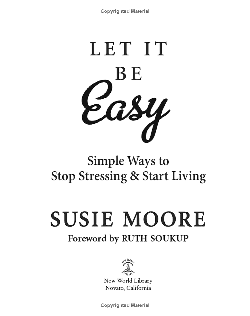 let it be easy: simple ways to stop stressing and start living - Ảnh 2