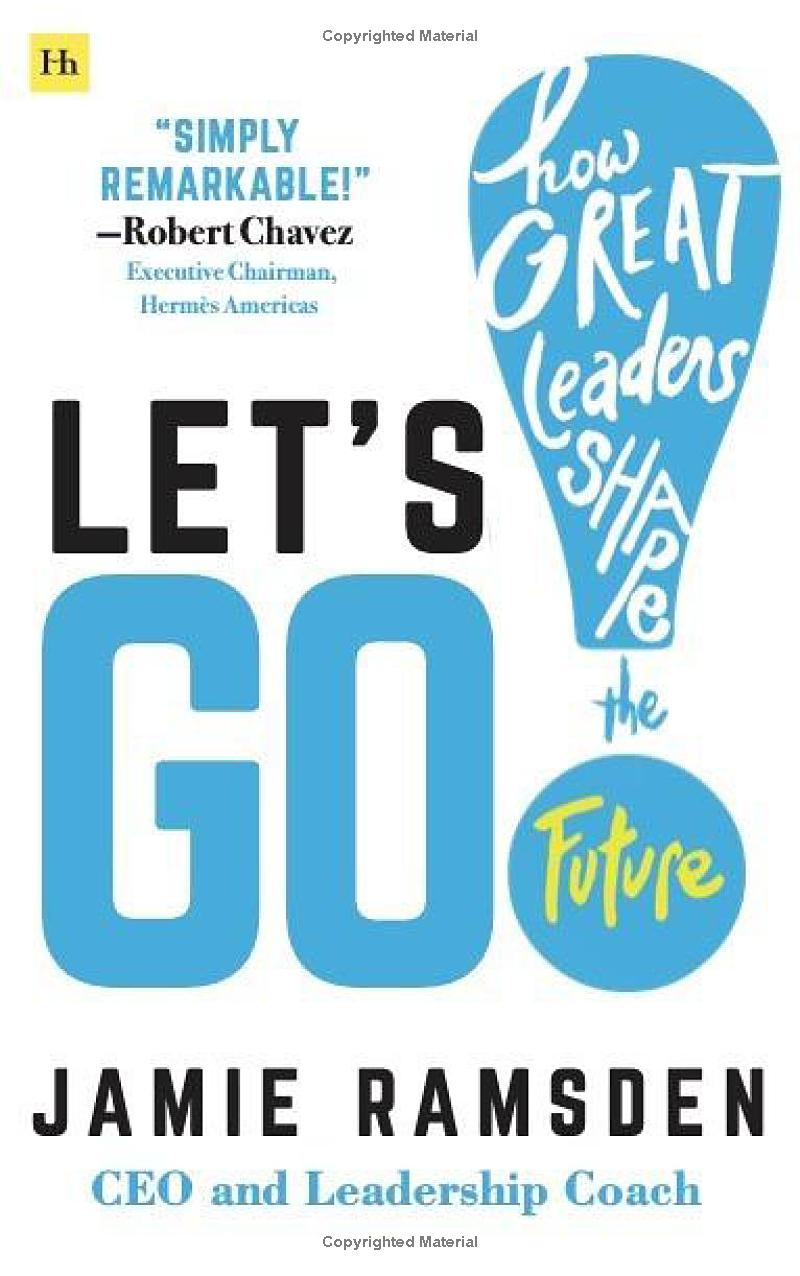 let's go! - how great leaders shape the future - Ảnh 3